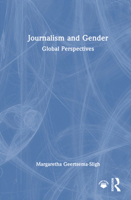 Journalism And Gender: Global Perspectives-..