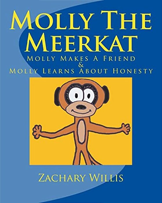 Molly The Meerkat: Molly Makes A Friend/Molly Learns About Honesty-..