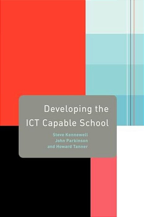 Developing The Ict Capable School-..