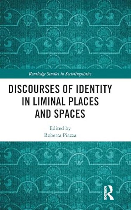 Discourses Of Identity In Liminal Places And Spaces-..