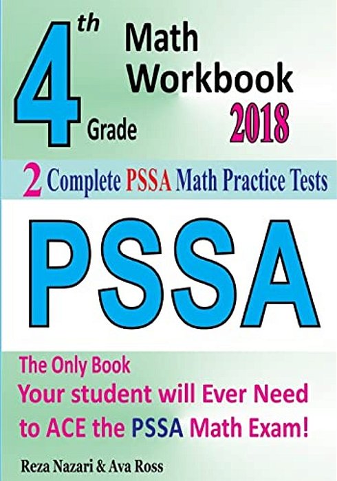 4Th Grade Pssa Math Workbook 2018: The Most Comprehensive Review For The Math Section Of The Pssa Test-..