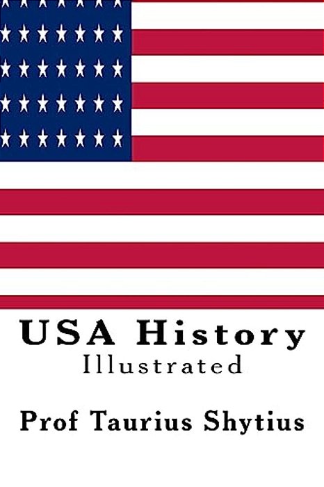 USA History: Illustrated-..
