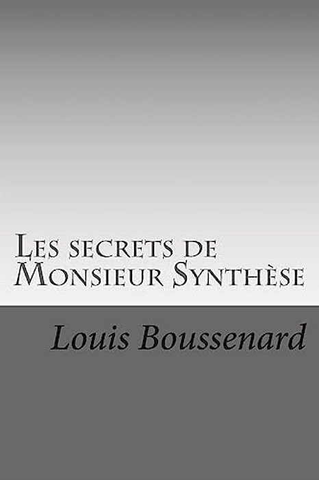 Les Secrets De Monsieur Synthese-..