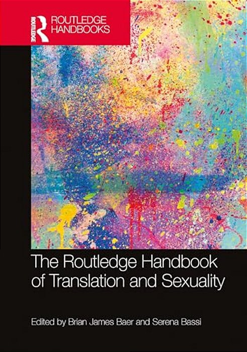 The Routledge Handbook Of Translation And Sexuality-..