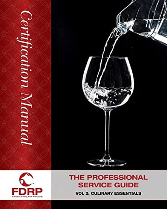 The Professional Service Guide: Culinary And Advanced Techniques-..