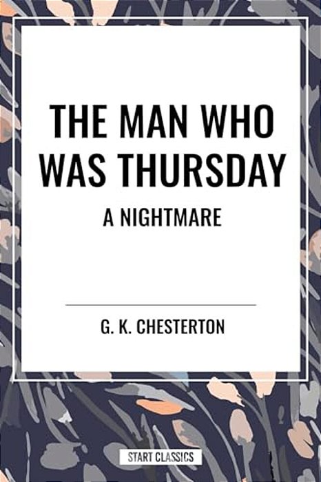 Man Who Was Thursday: A Nightmare-..