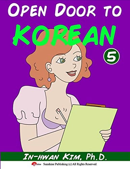 Open Door To Korean Book 5: Leang Korean Through Musical Dialogues-..
