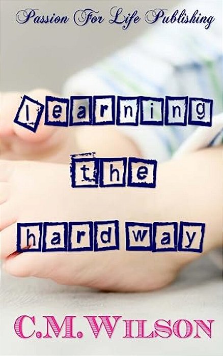 Learning The Hard Way-..