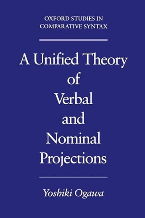 A Unified Theory Of Verbal And Nominal Projections-..