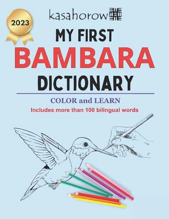 My First Bambara Dictionary: Colour And Learn-..