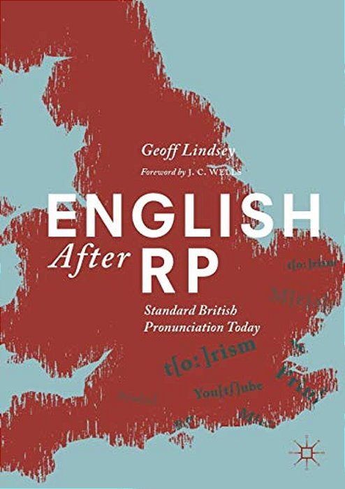 English After Rp: Standard British Pronunciation Today-..