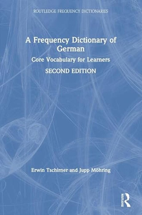 A Frequency Dictionary Of German: Core Vocabulary For Learners-..