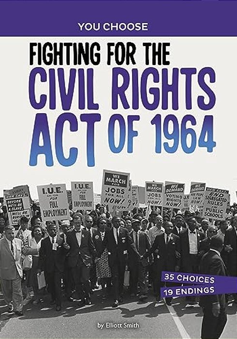 Fighting For The Civil Rights Act Of 1964: A History Seeking Adventure-..