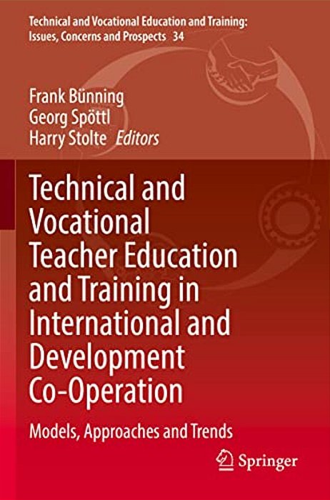 Technical And Vocational Teacher Education And Training In International And Development Co-Operation: Models, Approaches And Trends-..