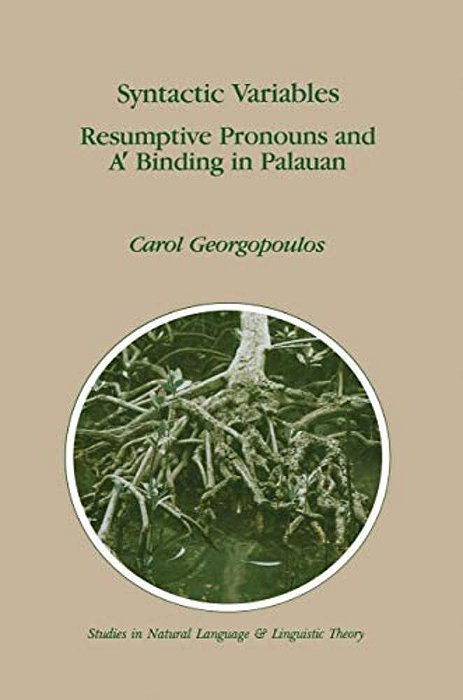 Syntactic Variables: Resumptive Pronouns And A' Binding In Palauan-..