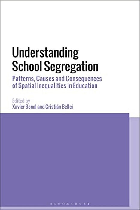Understanding School Segregation: Patterns, Causes And Consequences Of Spatial Inequalities In Education-..
