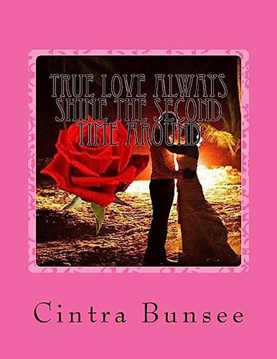True Love Always Shine The Second Time Around-..