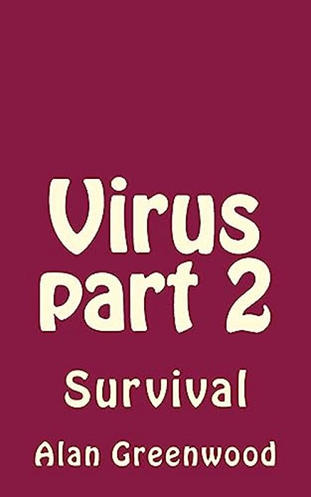 Virus Part 2: Survival-..