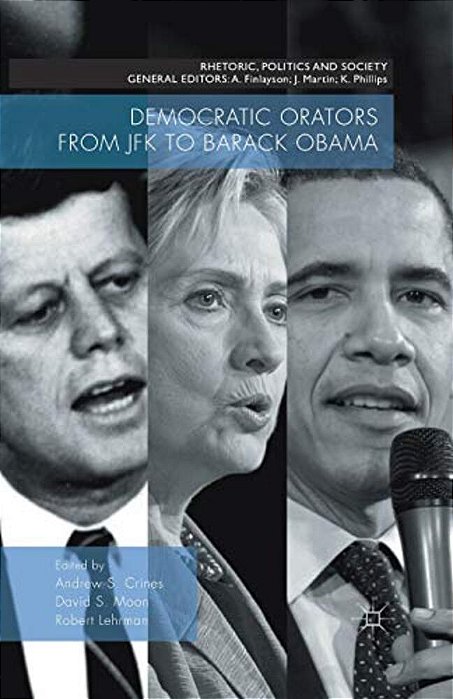 Democratic Orators From Jfk To Barack Obama-..