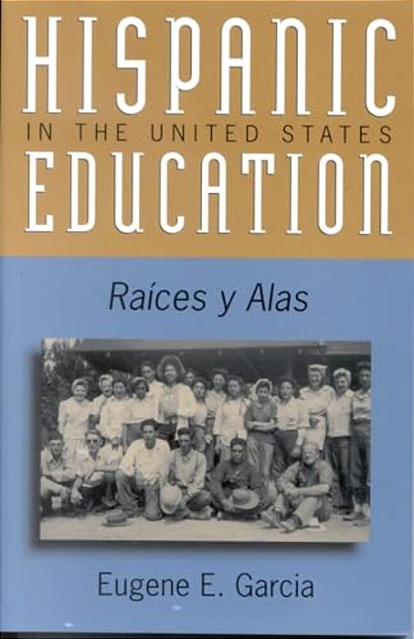 Hispanic Education In The United States: Ra'Ces Y Alas-..