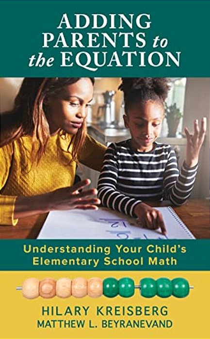 Adding Parents To The Equation: Understanding Your Child's Elementary School Math-..