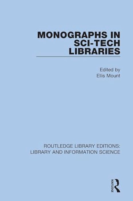 Monographs In Sci-Tech Libraries-..