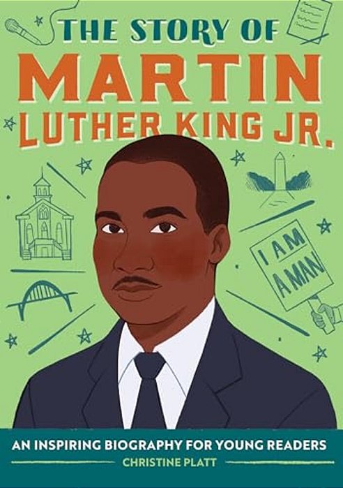 The Story Of Martin Luther King Jr.: An Inspiring Biography For Young Readers-..