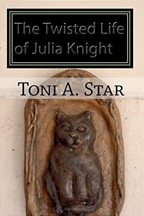 The Twisted Life Of Julia Knight-..