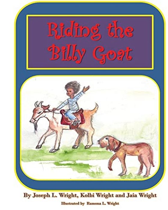 Riding The Billy Goat: Nursery Rhymes & Sayings For The Wright Children-..