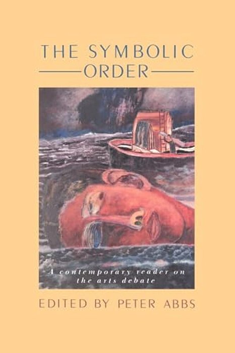 The Symbolic Order: A Contemporary Reader On The Arts Debate-..