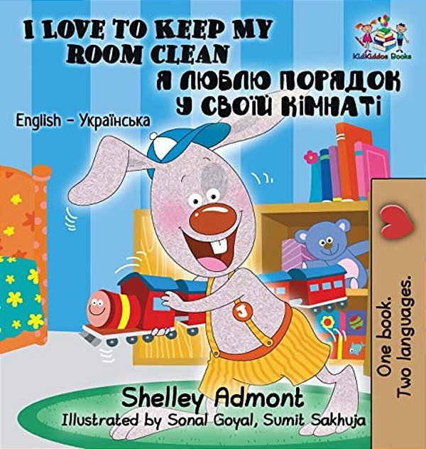 I Love To Keep My Room Clean: English Ukrainian Bilingual Children's Book-..