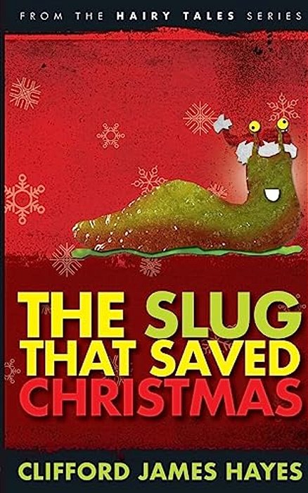 The Slug That Saved Christmas-..