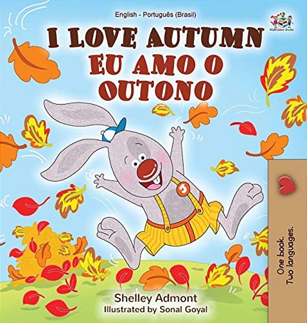 I Love Autumn (English Portuguese Bilingual Book For Kids): Brazilian Portuguese-..