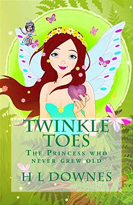 Twinkle Toes The Princess Who Never Grew Old-..