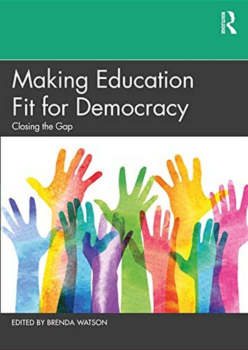 Making Education Fit For Democracy: Closing The Gap-..