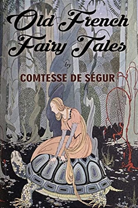Old French Fairy Tales: Illustrated-..
