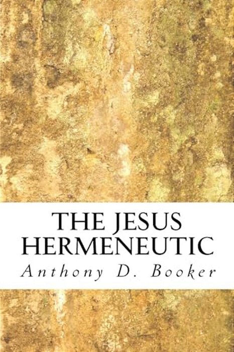 The Jesus Hermeneutic-..