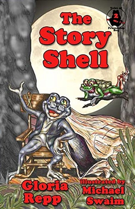 The Story Shell: A Tale Of Friendship Bog-..