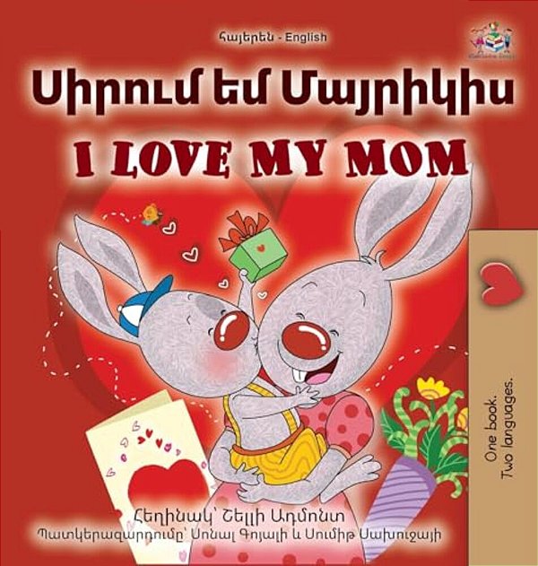 I Love My Mom (Armenian English Bilingual Book For Kids)-..