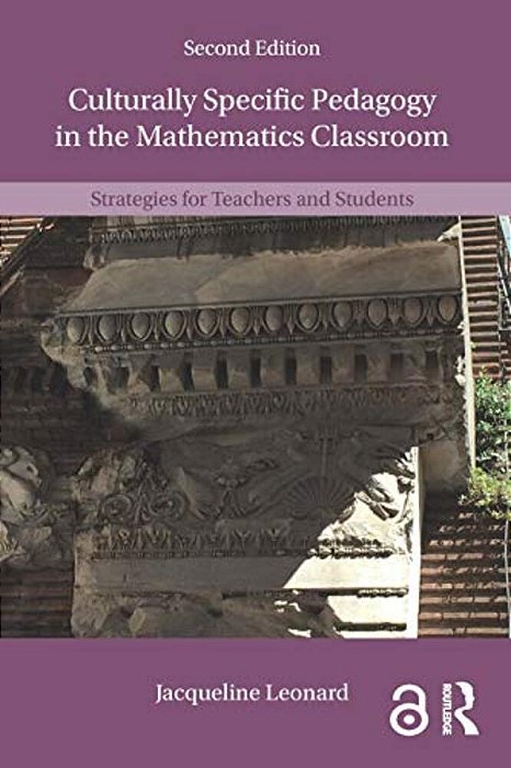 Culturally Specific Pedagogy In The Mathematics Classroom: Strategies For Teachers And Students-..