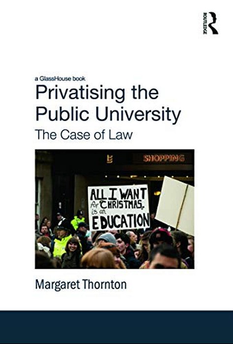 Privatising The Public University: The Case Of Law-..