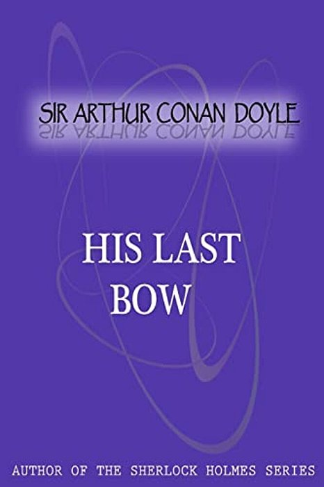 His Last Bow-..