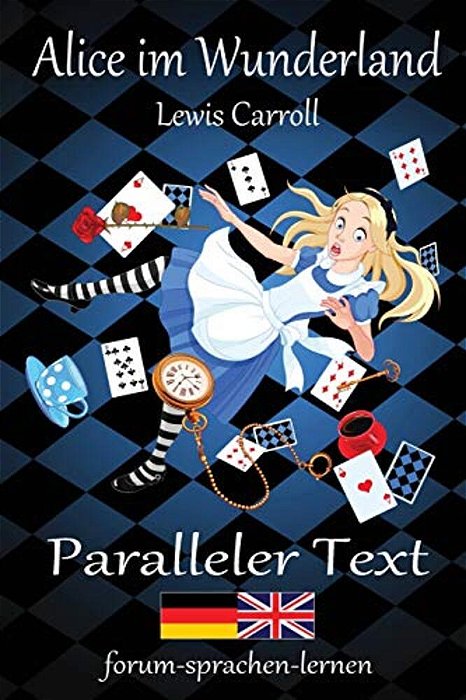 Alice Im Wunderland/Alice In Wonderland - Zweisprachig Deutsch Englisch Mit Nebeneinander Angeordneten Übersetzung-..