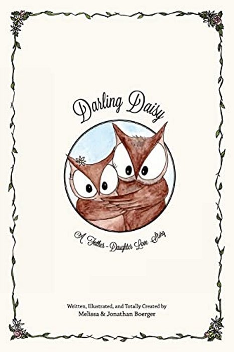 Darling Daisy: A Father-Daughter Love Story-..