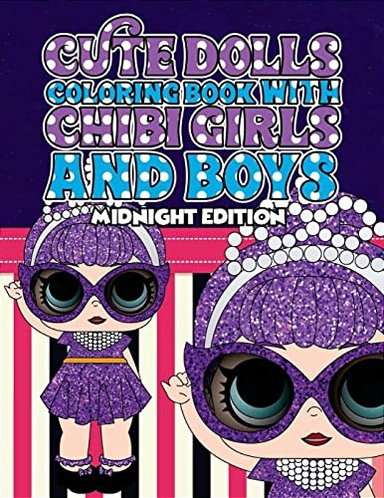 Cute Dolls Coloring Book With Chibi Girls And Boys Midnight Edition: Coloring Book For Girls And Boys: A Cute Adorable Coloring Pages Ages 4-12: Super-..