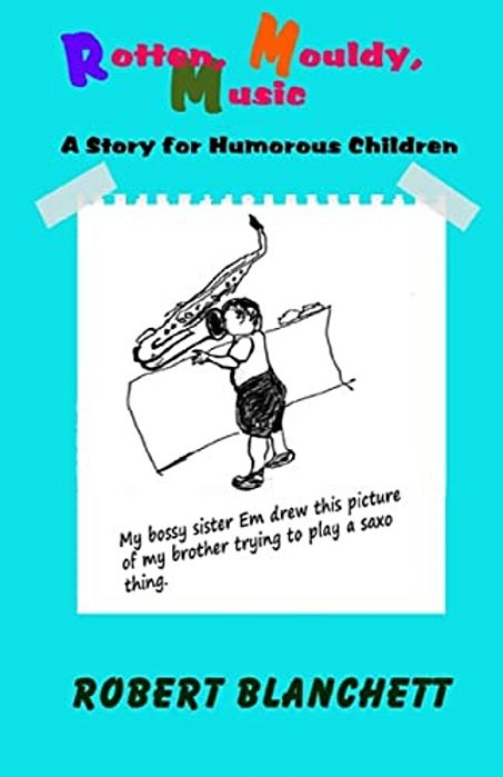 Rotten, Mouldy, Music: A Story For Humorous Children-..