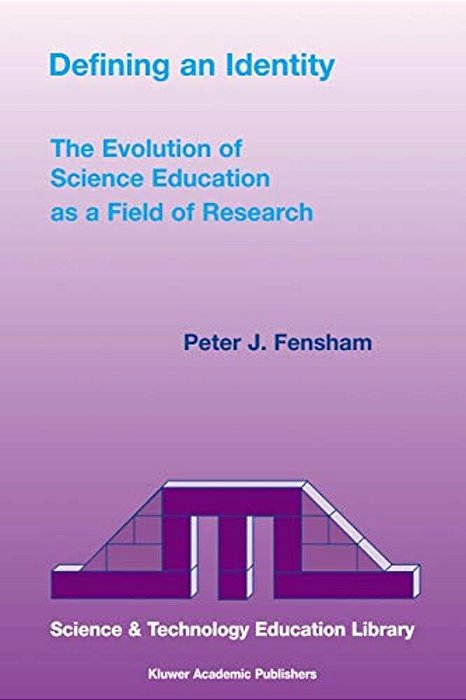 Defining An Identity: The Evolution Of Science Education As A Field Of Research-..