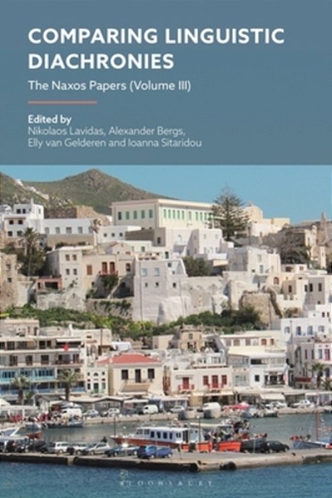 Comparing Linguistic Diachronies: The Naxos Papers (Volume III)-..