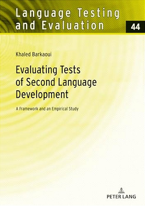 Evaluating Tests Of Second Language Development: A Framework And An Empirical Study-..