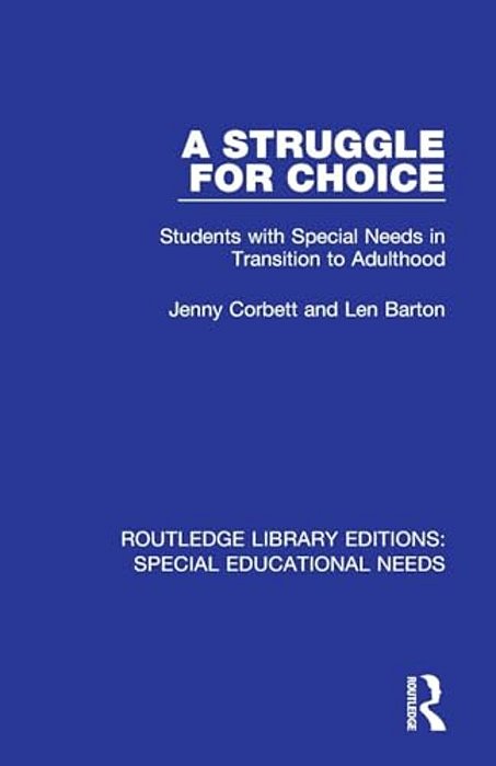 A Struggle For Choice: Students With Special Needs In Transition To Adulthood-..